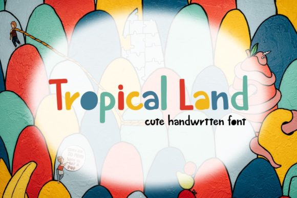 Tropical Land: A Friendly Handwritten Font for Campaigns